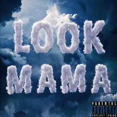 Look Mama Song Lyrics
