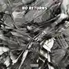 No Returns - Single album lyrics, reviews, download