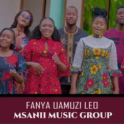 Fanya Uamuzi Leo - Single by Msanii Music Group album reviews, ratings, credits