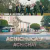 Achichucas Achichay - Single album lyrics, reviews, download