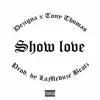 Show Love (feat. Tony Thomas) - Single album lyrics, reviews, download