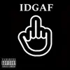 IDGAF - Single (feat. Gentle Beats) - Single album lyrics, reviews, download