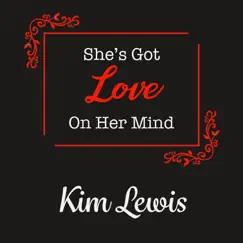 She's Got Love on Her Mind - Single by Kim Lewis album reviews, ratings, credits