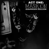 ACT ONE: Mask On (Expanded Edition) album lyrics, reviews, download