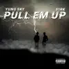 Pull Em Up (feat. s1rk) - Single album lyrics, reviews, download