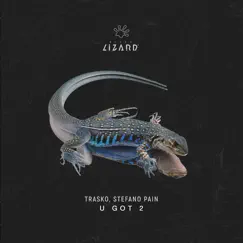 U Got 2 (Luna Mix) - Single by Trasko & Stefano Pain album reviews, ratings, credits