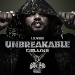 Unbreakable (Deluxe) by Lil Yee album reviews, ratings, credits
