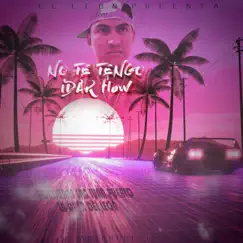 No te Tengo - Single by Idar Flow RM album reviews, ratings, credits