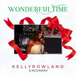 Wonderful Time - Single by Kelly Rowland & NOVA WAV album reviews, ratings, credits