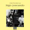 Sigo Joseando (feat. Rincon Bellaco Music) - Single album lyrics, reviews, download
