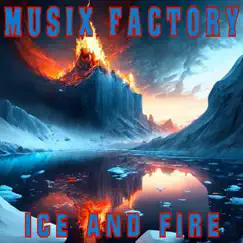Ice and Fire by Musix factory album reviews, ratings, credits