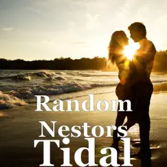 Tidal - Single by Random Nestors album reviews, ratings, credits