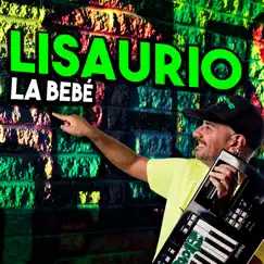 La Bebé - Single by Lisaurio album reviews, ratings, credits