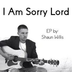 I Am Sorry Lord (2022 Remastered Version) Song Lyrics