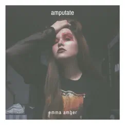 Amputate - EP by Emma Amber album reviews, ratings, credits