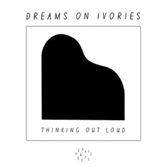 Thinking Out Loud (Piano Version) Song Lyrics