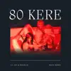 80 Kere (Remix) [with Rosalie.] - Single album lyrics, reviews, download