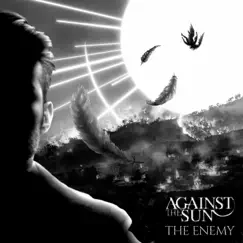 The Enemy - Single by Against the Sun album reviews, ratings, credits