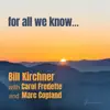For All We Know (feat. Carol Fredette & Marc Copland) album lyrics, reviews, download