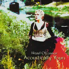 Acoustically Yours by Hazel O'Connor album reviews, ratings, credits