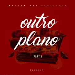 Outro plano (feat. Kawhan.7, S4ntos & Spectro) - Single by Lipyy83 & Whiter mob album reviews, ratings, credits