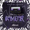 Então Senta Amor (feat. MC GW & MC Gedai) - Single album lyrics, reviews, download