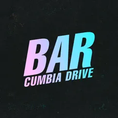 BAR (Remix) - Single by Cumbia Drive album reviews, ratings, credits