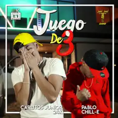 Juego de 3 (feat. Pablo Chill-E) - Single by Carlitos Junior album reviews, ratings, credits