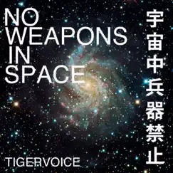 No Weapons In Space - Single by Tigervoice album reviews, ratings, credits