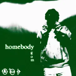 Homebody - Single by GOM album reviews, ratings, credits