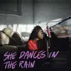 She Dances In the Rain (feat. Janae Nicole) - Single album lyrics, reviews, download