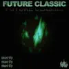 Future Classic - Single album lyrics, reviews, download
