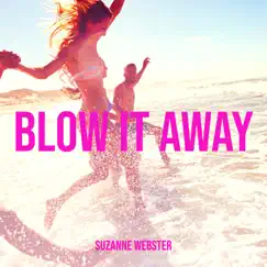 Blow It Away - Single by Suzanne Webster album reviews, ratings, credits