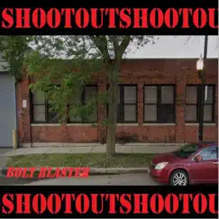 Shootout - Single by Bolt Blaster album reviews, ratings, credits