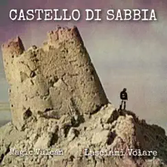 CASTELLO DI SABBIA - Single by Magic Vulcan album reviews, ratings, credits