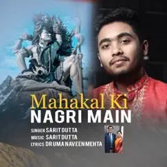 Mahakal Ki Nagri Main - Single by Sarit Dutta album reviews, ratings, credits