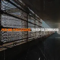 Pain and Perseverance by Squash Da Commando album reviews, ratings, credits