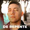 De Repente - Single album lyrics, reviews, download