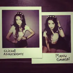 Clichê Adolescente - Single by Manu Gavassi album reviews, ratings, credits