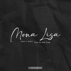 Mona Lisa (feat. SunXiX & Ozee Kxng) Song Lyrics