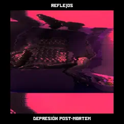 Reflejos - EP by Depresión Post-Mortem album reviews, ratings, credits
