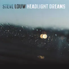 Headlight Dreams by Steve Louw album reviews, ratings, credits