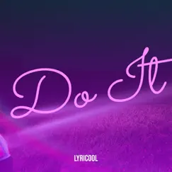 Do It - Single by Lyricool album reviews, ratings, credits