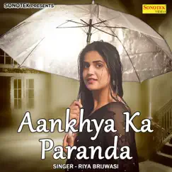 Aankhya Ka Paranda - Single by Riya Brijwasi album reviews, ratings, credits