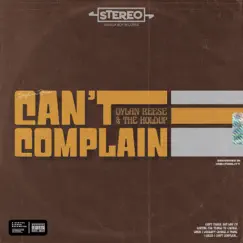 CAN'T COMPLAIN - Single by Dylan Reese & The Holdup album reviews, ratings, credits