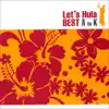 Let's Hula BEST A to K album lyrics, reviews, download