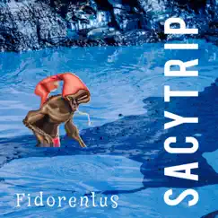 Fidorentus - EP by Sacytrip album reviews, ratings, credits