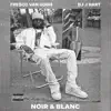 Noir & Blanc album lyrics, reviews, download