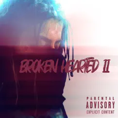 Broken Hearted2 by Lil Stonr album reviews, ratings, credits