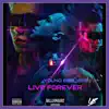 Live Forever - Single album lyrics, reviews, download